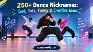 Dance Nicknames: Cool, Cute, Funny & Creative Ideas