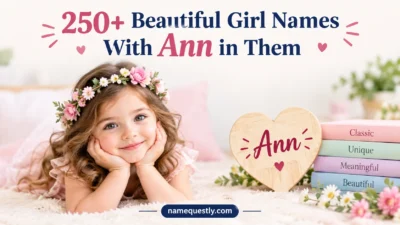 250+ Beautiful Girl Names With Ann in Them
